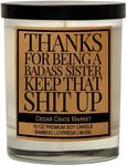 Cedar Crate Market - Thanks for Being A Badass Sister - Big Sister, Little Sister Birthday Gift from Sister, Funny Candle Gift from Brother, Sister in Law, Sisters Gift Ideas, Worlds Greatest Sister