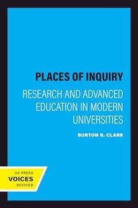 Places of Inquiry: Research and Advanced Education in Modern Universities