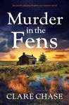 Murder in the Fens: An utterly gripping English cozy mystery novel (A Tara Thorpe Mystery Book 4)