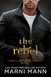 The Rebel (Spade Hotel Series Book 2)