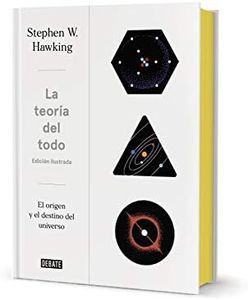 La teoría del todo (edición ilustrada): El origen y el destino del universo (Ciencia y Tecnología)