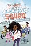 Izzy Newton and the S.M.A.R.T. Squad: Absolute Hero (Book 1)