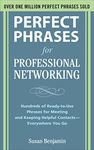 Perfect Phrases for Professional Networking: Hundreds of Ready-to-Use Phrases for Meeting and Keeping Helpful Contacts - Everywhere You Go (Perfect Phrases Series)