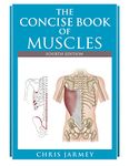 The Concise Book of Muscles Fourth Edition