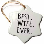 3dRose LLC ORN_151521_1 Porcelain Snowflake Ornament, 3-Inch, Best Wife Ever-Fun Romantic Married Love Gifts for Her Anniversary or Valentines Day