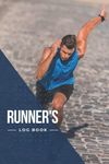 Runner's Log Book: Keep Track Of Yo