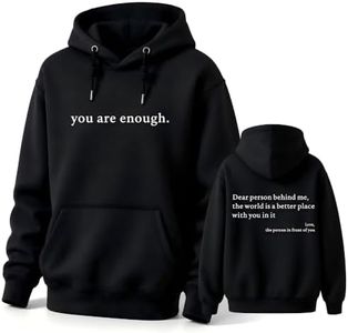 Enthowother Dear Person Behind Me Sweatshirt Hoodie, You Are Enough Hoodie to the Person Behind Me (Black Hoodie,2XL)