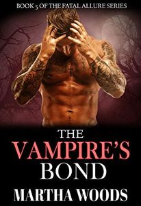 The Vampire's Bond (Fatal Allure Book 5)