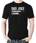 Dad Joke Loading - Funny Fathers Day Novelty Fee - Daddy Grandpa Birthday Idea - Mens Tshirt (Black, Large)