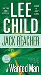 A Wanted Man (with bonus short story Not a Drill): A Jack Reacher Novel