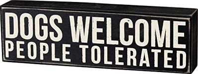 Primitives by Kathy Rustic Wooden Decor Sign - 'Dogs Welcome, People Tolerated' - Office/Farmhouse Decor, Dog Lovers Gift, 5"