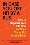 In Case You Get Hit by a Bus: How t