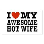 CafePress I Love My Awesome Hot Wife Rectangle Bumper Sticker Car Decal