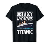 Just A Boy Who Loves Titanic Voyage Ship Boys Toddler Kids T-Shirt