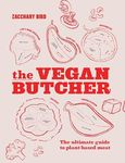 The Vegan Butcher:The ultimate guide to plant-based meat