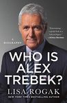 Who Is Alex Trebek?: A Biography