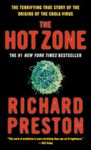 The Hot Zone: The Terrifying True Story of the Origins of the Ebola Virus