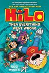 Hilo Book 5: Then Everything Went Wrong