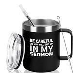 Qtencas Be Careful or You Will End Up In My Sermon Stainless Steel Insulated Coffee Mug, Funny Pastor Gifts, Pastor Appreciation Gifts for Anniversary Birthday Christmas, Preacher Minister Gifts, 12oz