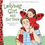 Ladybug Girl And Her Papa