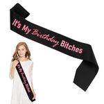 It’s My Birthday Bitches Sash with Pink Glitter-Soft Black Satin Sash for Women and Men - Happy Birthday Sash for Girls, Sweet 16, 18th 21st 25th 30th 40th 50th or Any Other Bday