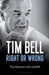 Right or Wrong: The Memoirs of Lord Bell