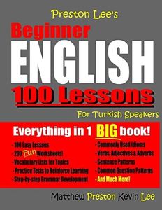 Preston Lee's Beginner English 100 Lessons For Turkish Speakers (Preston Lee's English For Turkish Speakers)