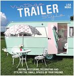 Vintage Trailer Style: Buying, Rest