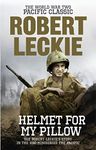 Helmet for my Pillow: The World War Two Pacific Classic