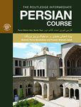 The Routledge Intermediate Persian Course: Farsi Shirin Ast, Book 2