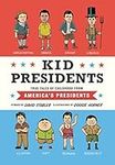 Kid Presidents: True Tales of Child