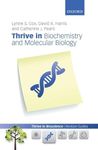 Thrive in Biochemistry and Molecular Biology (Thrive in Bioscience Revision) (Thrive In Bioscience Revision Guides)