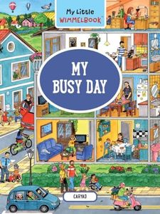 My Little Wimmelbook: My Busy Day: A Look-And-Find Book (Kids Tell the Story)