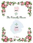 The Friendly Flower