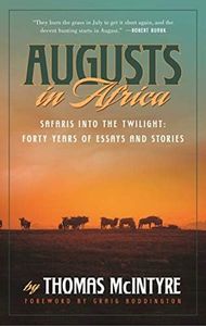 Augusts in Africa: Safaris into the Twilight: Forty Years of Essays and Stories (English Edition)