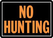 Hy-Ko Products 806 No Hunting Aluminum Sign, Orange/Black, 9.25" x 14\