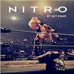 Nitro: The Incredible Rise and Inev