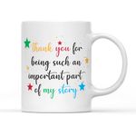 Thank You for Being Such an Important Part of My Story Mug - Teacher Leaving School Heartfelt Quote Saying Phrase Stars Gifts Present Primary Comprehensive Nursery Cup (White Handle Prime)