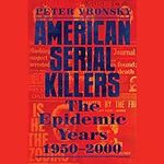 American Serial Killers: The Epidem