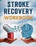 Stroke Recovery Workbook: A Collect