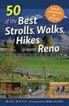 50 of the Best Strolls, Walks, and Hikes around Reno