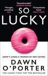 So Lucky: The bold, brilliant and funny Sunday Times best selling book from the author of The Cows