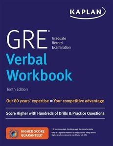 GRE Verbal Workbook: Score Higher with Hundreds of Drills & Practice Questions (Kaplan Test Prep)