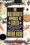 The Macrobiotic Approach to Cancer: