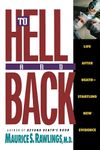 To Hell and Back: Life After Death-Startling New Evidence