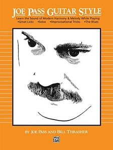 Joe Pass Guitar Style: Learn the Sound of Modern Harmony & Melody (English Edition)