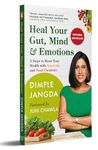 Heal Your Gut, Mind and Emotions