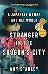 Stranger in the Shogun's City: A Ja