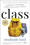 Class: A Memoir of Motherhood, Hunger, and Higher Education