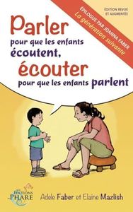 Parler pour que les enfants écoutent, écouter pour que les enfants parlent